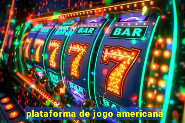 plataforma de jogo americana